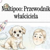 Maltipoo - kompendium wiedzy dla przyszłych właścicieli